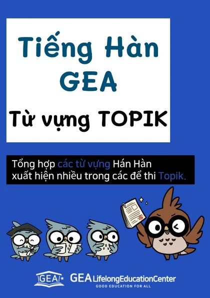 Tiếng Hàn GEA · Từ vựng TOPIK